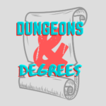 Dungeons & Degrees